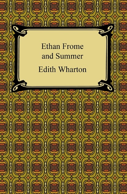 Ethan Frome and Summer