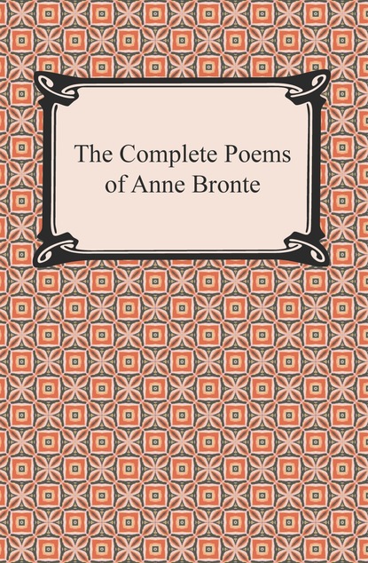 The Complete Poems of Anne Bronte