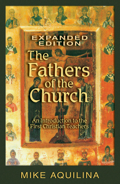The Fathers of the Church, Expanded Edition