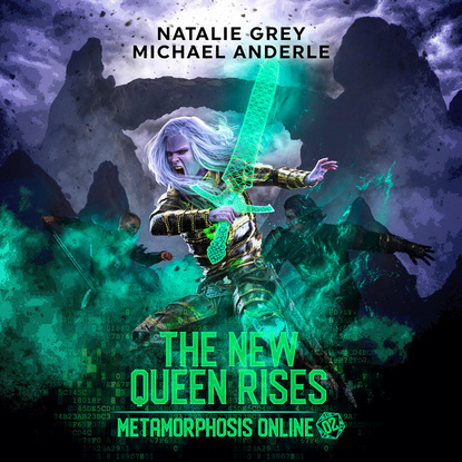 The New Queen Rises - Metamorphosis Online, Book 2 (Unabridged)