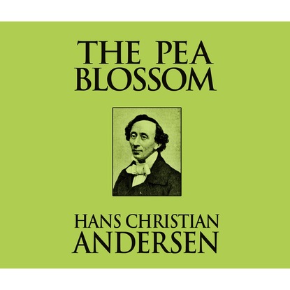 The Pea Blossom (Unabridged)