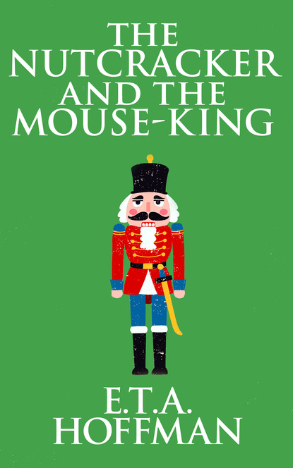 Nutcracker and the Mouse-King, The The