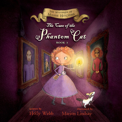 The Case of the Phantom Cat - The Mysteries of Maisie Hitchins, Book 3 (Unabridged)