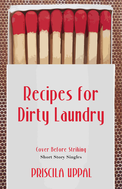 Recipes for Dirty Laundry