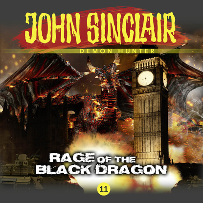 John Sinclair Demon Hunter, 11: Rage of the Black Dragon