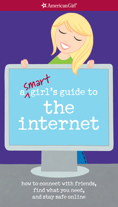 A Smart Girl's Guide to the Internet