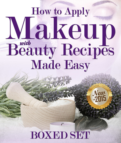 How to Apply Makeup With Beauty Recipes Made Easy