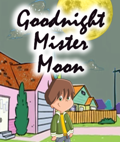 Goodnight Mister Moon