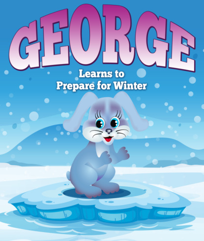 George Learns to Prepare for Winter
