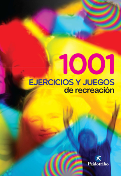 1001 ejercicios y juegos de recreación