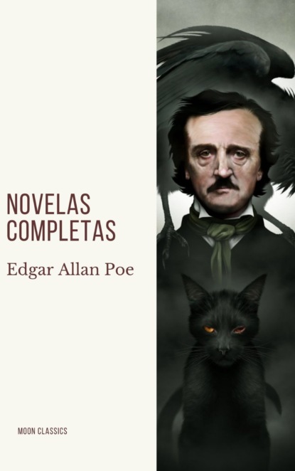 Edgar Allan Poe: Novelas Completas