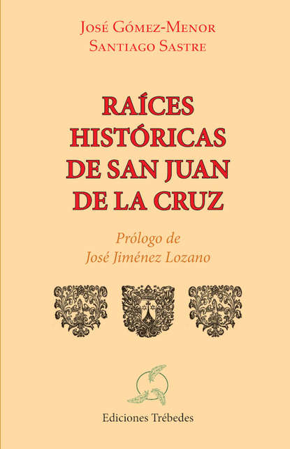 Raices históricas de san Juan de la Cruz