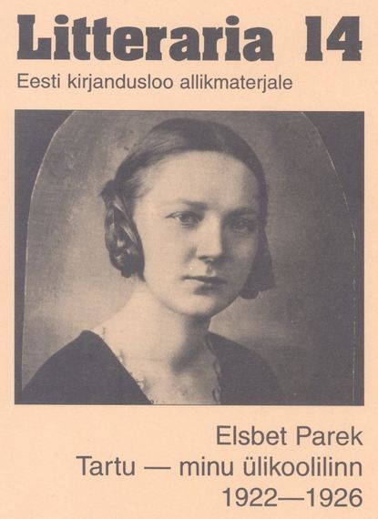 ""Litteraria"" sari. Tartu - minu ülikoolilinn 1922-1926