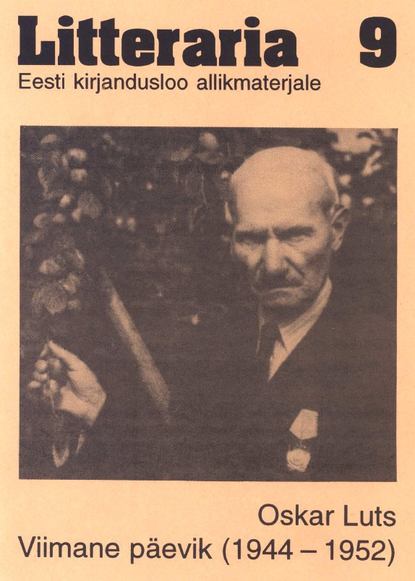""Litteraria"" sari. Oskar Luts. Viimane päevik (1944--1952)