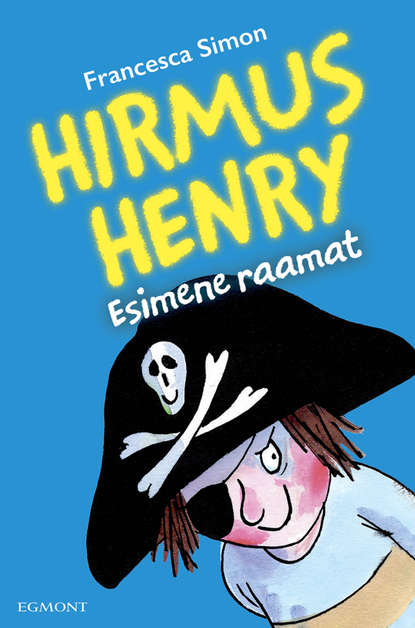 Hirmus Henry. Esimene raamat. Sari ""Hirmus Henri""