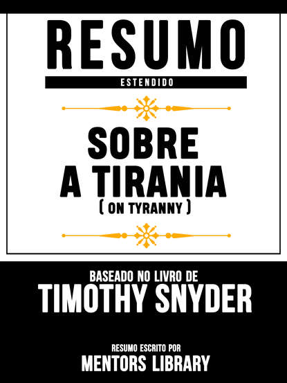 Sobre A Tirania (On Tyranny) - Baseado No Livro De Timothy Snyder