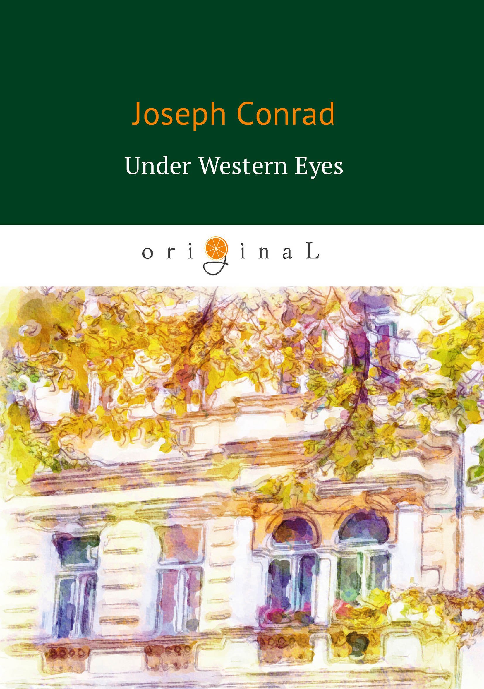 Under Western Eyes = Западные глаза: роман на англ.яз