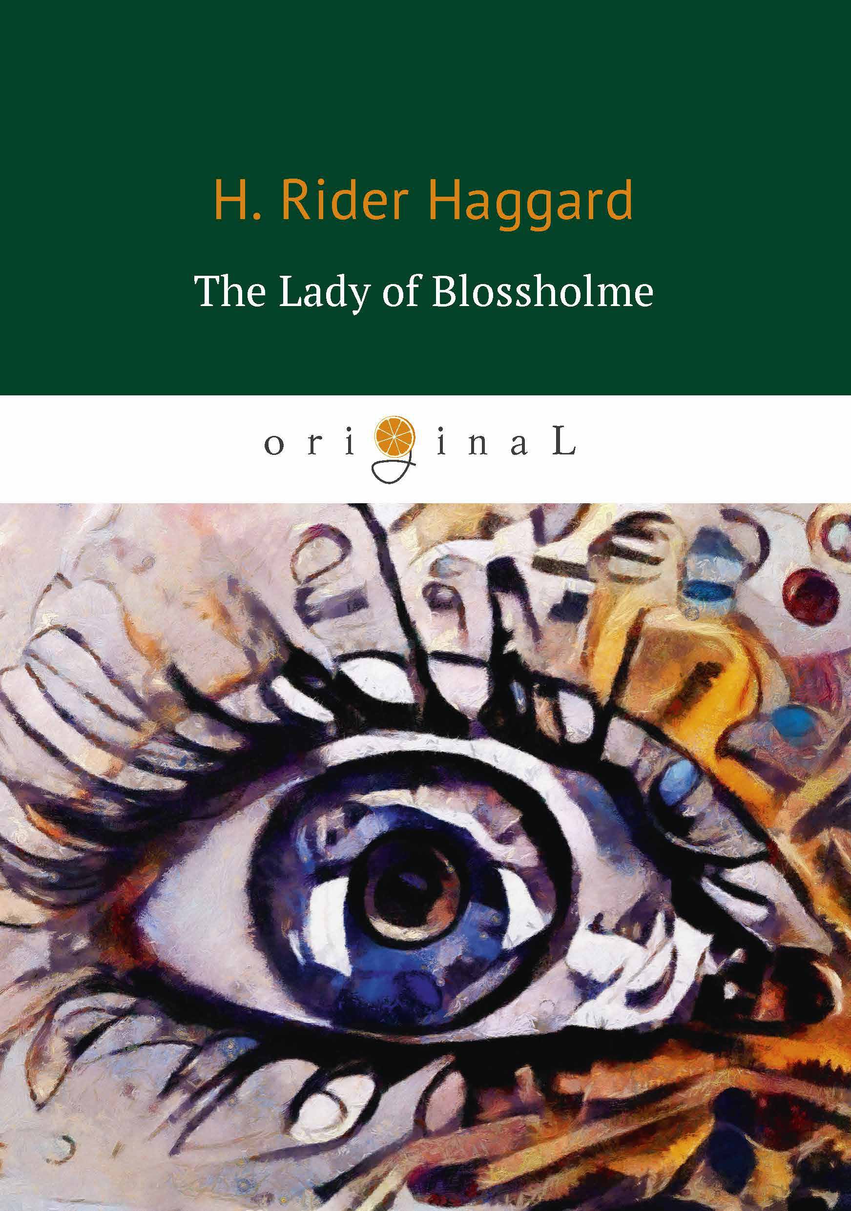 The Lady of Blossholme = Хозяйка Блосхолма: на англ.яз