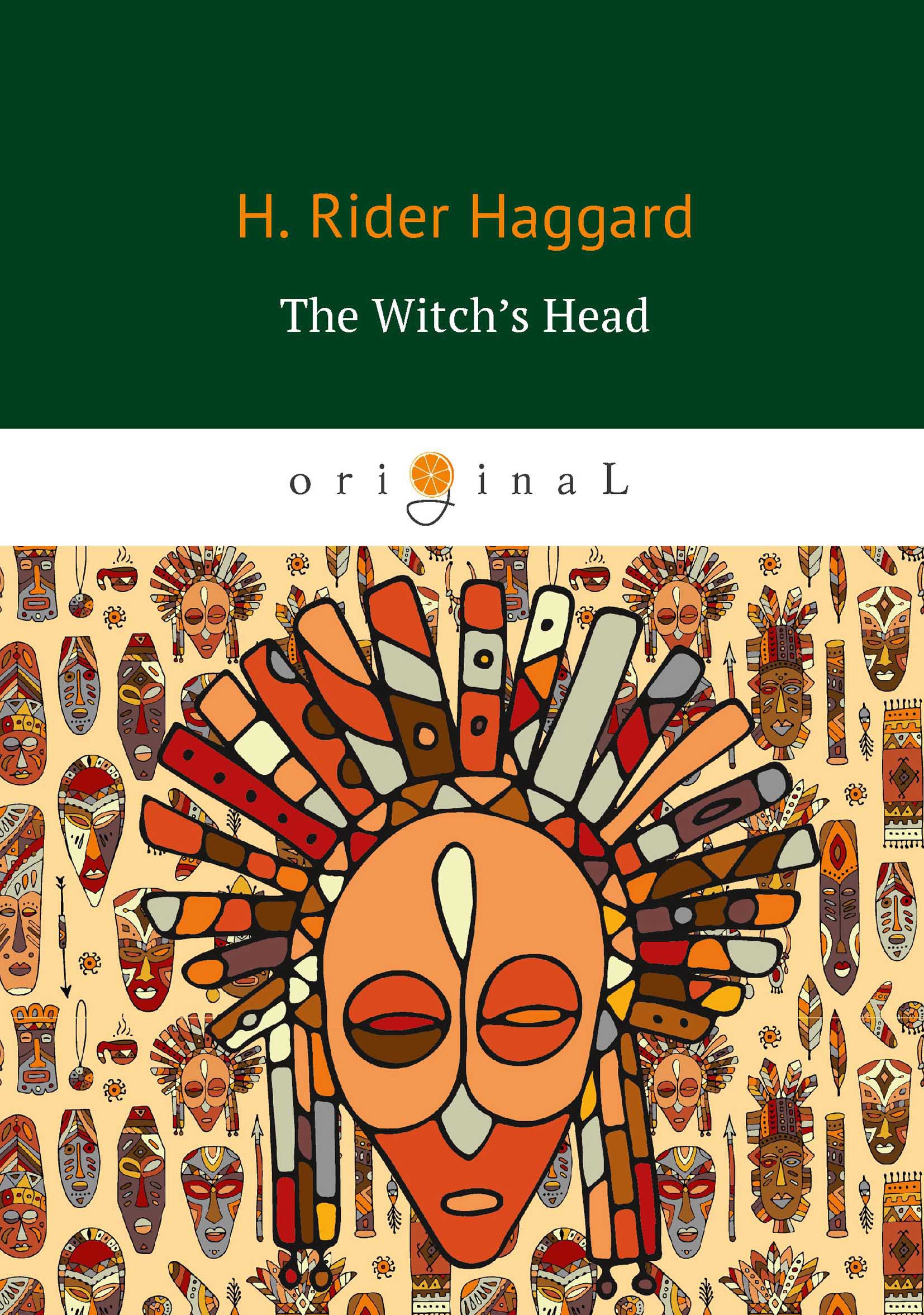 The Witch’s Head = Голова ведьмы: на англ.яз
